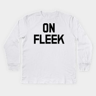 On Fleek Kids Long Sleeve T-Shirt